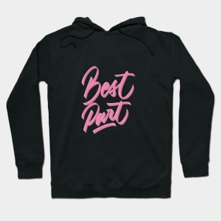 best part Hoodie